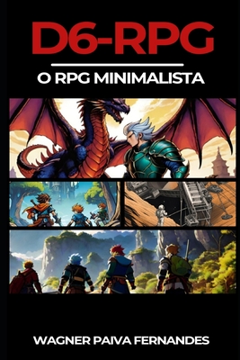 D6-RPG: O jogo RPG Minimalista. Aventuras com um dado de 6 lados. Cover Image