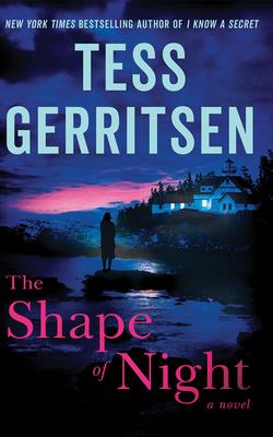 The Shape of Night By Tess Gerritsen, Hillary Huber (Read by) Cover Image
