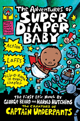 The Adventures of Super Diaper Baby (Captain Underpants) Cover Image