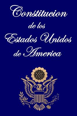 Constitucion de los Estados Unidos de America By United States Cover Image