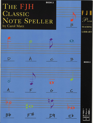 The Fjh Classic Note Speller, Book 2 (Fjh Piano Teaching Library #2) Cover Image