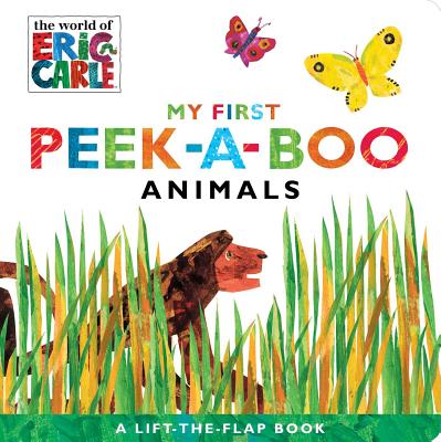 My First Peek-a-Boo Animals (The World of Eric Carle) By Eric Carle, Eric Carle (Illustrator) Cover Image