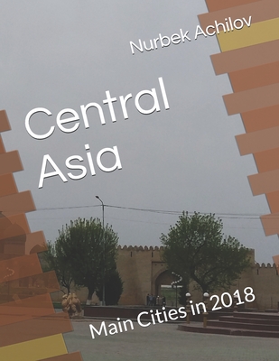 Central Asia: Main Cities in 2018 Cover Image