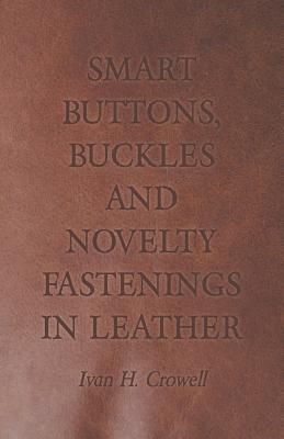Smart Buttons, Buckles and Novelty Fastenings in Leather Cover Image