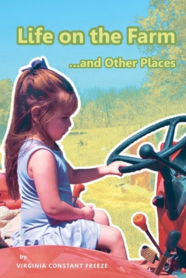 Life on the Farm: ...and Other Places Cover Image