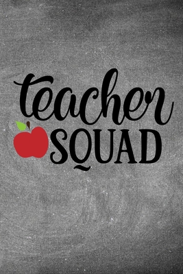 Teacher Squad: Simple teachers gift for under 10 dollars Cover Image