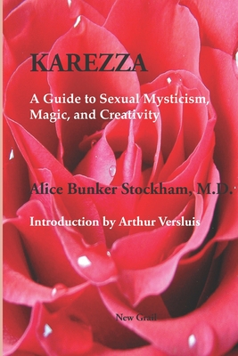 Karezza: A Guide to Sexual Mysticism, Magic, and Creativity Cover Image