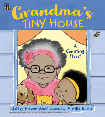 Grandma's Tiny House By JaNay Brown-Wood, Priscilla Burris (Illustrator) Cover Image