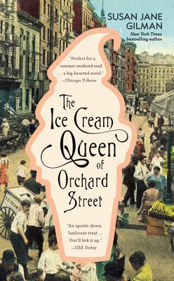 The Ice Cream Queen of Orchard Street: A Novel By Susan Jane Gilman Cover Image