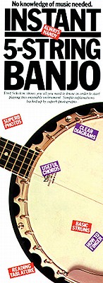 Instant 5-String Banjo: Compact Reference Library By Fred Sokolow Cover Image