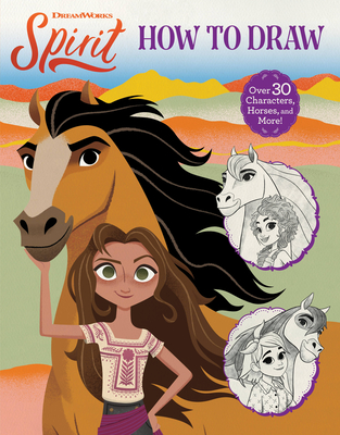 Spirit: How to Draw By DreamWorks Animation LLC Cover Image