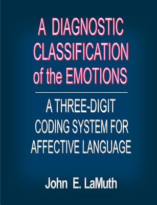 A Diagnostic Classification of the Emotions: A Three-Digit Coding System for Affective Language Cover Image