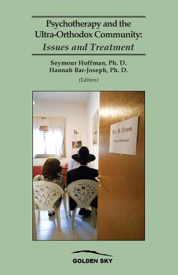 Psychotherapy and the Ultra-Orthodox Community: Issues and Treatment Cover Image