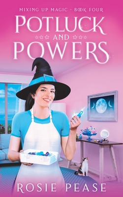 Potluck and Powers By Rosie Pease Cover Image