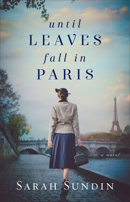 Until Leaves Fall in Paris By Sarah Sundin Cover Image