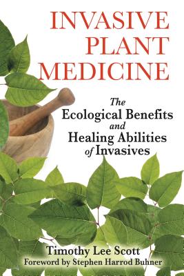 Invasive Plant Medicine: The Ecological Benefits and Healing Abilities of Invasives Cover Image