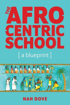 Cover for The Afrocentric School [a blueprint]