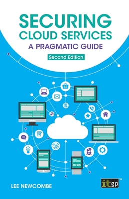 Securing Cloud Services: A pragmatic guide By Lee Newcombe Cover Image