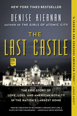 Cover for The Last Castle: The Epic Story of Love, Loss, and American Royalty in the Nation's Largest Home