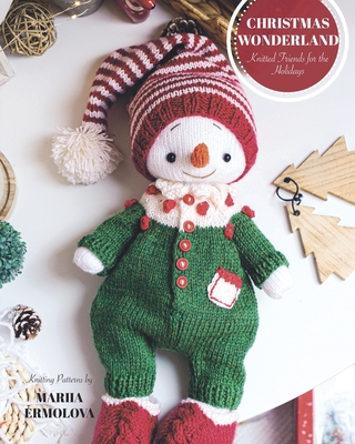Christmas Wonderland: Knitted Friends for the Holidays By Mariia Ermolova Cover Image