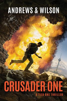 Crusader One (Tier One Thrillers #3) By Brian Andrews, Jeffrey Wilson Cover Image