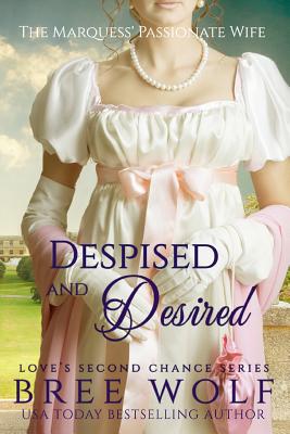 Despised & Desired: The Marquess' Passionate Wife Cover Image