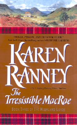 The Irresistible MacRae: Book Three of The Highland Lords By Karen Ranney Cover Image
