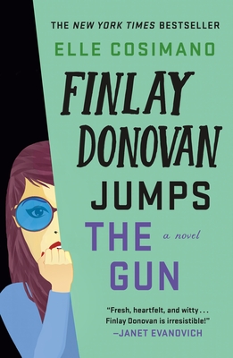 Finlay Donovan Jumps the Gun: A Novel (The Finlay Donovan Series #3) By Elle Cosimano Cover Image