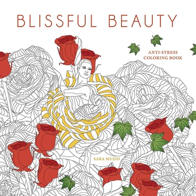 Blissful Beauty Coloring Book: Anti-Stress Coloring Book (Dover Adult Coloring Books)