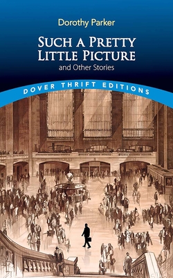 Such a Pretty Little Picture and Other Stories (Dover Thrift Editions: Short Stories)