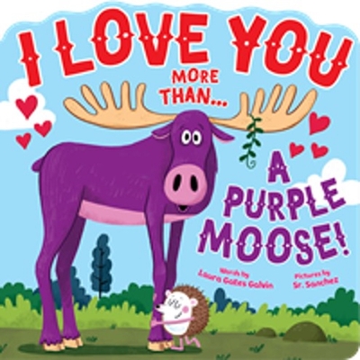I Love You More Than...a Purple Moose Cover Image