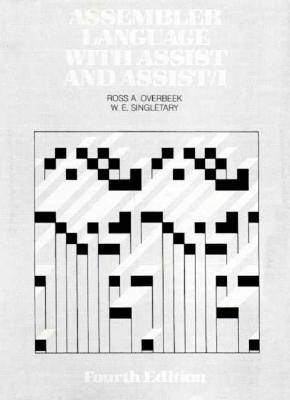 Assembler Language with Assist and Assist 1 (MacMillan Programming Languages Series) Cover Image