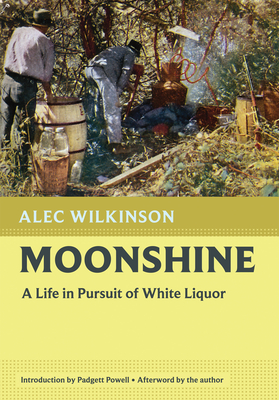 Moonshine: A Life in Pursuit of White Liquor (Nonpareil Books #13) Cover Image