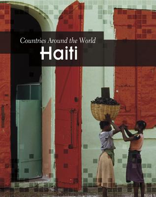 Haiti (Countries Around the World) By Elizabeth Raum Cover Image