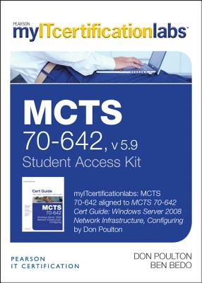McTs 70-642 Cert Guide: Windows Server 2008 Network Infrastructure, Configuring Myitcertificationlab -- Access Card Cover Image