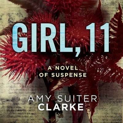 Girl, 11 By Amy Suiter Clarke, Kevin R. Free (Read by), Jonathan Davis (Read by) Cover Image