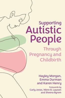 Supporting Autistic People Through Pregnancy and Childbirth Cover Image