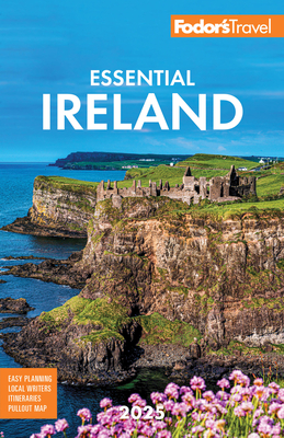 Fodor's Essential Ireland 2025 (Full-Color Travel Guide) By Fodor's Travel Guides Cover Image