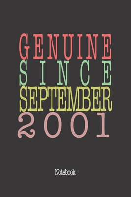 Genuine Since September 2001: Notebook By Genuine Gifts Publishing Cover Image
