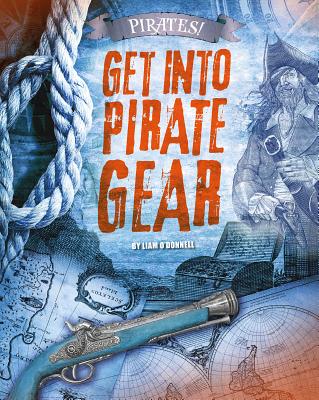 Get Into Pirate Gear (Pirates!) Cover Image