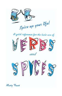Herbs and Spices By Rusty Faust Cover Image