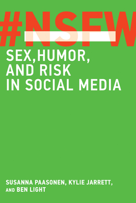 NSFW: Sex, Humor, and Risk in Social Media