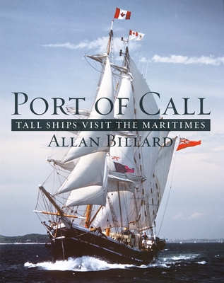 Port of Call: Tall Ships Visit the Maritimes Cover Image