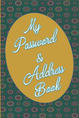 My Password & Address Book: Keep Track Of All Your Website Login Info In 1 Place! Great For Business Or Personal As We All Have Many Sites We Visi Cover Image