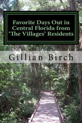 Favorite Days Out in Central Florida from The Villages Residents Cover Image