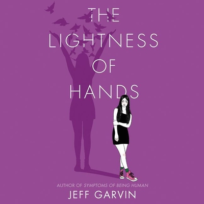 The Lightness of Hands By Jeff Garvin, Caitlin Kelly (Read by) Cover Image