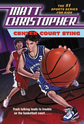 Center Court Sting By Matt Christopher, The #1 Sports Writer for Kids (Illustrator) Cover Image