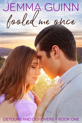 Fooled Me Once (Detours and Do-Overs #1)