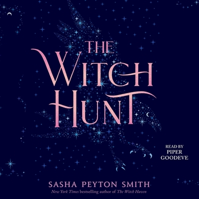 The Witch Hunt By Sasha Peyton Smith, Piper Goodeve (Read by) Cover Image