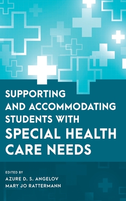 Supporting and Accommodating Students with Special Health Care Needs Cover Image